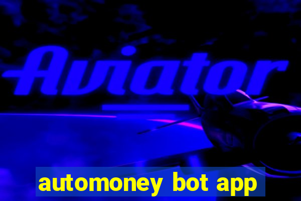 automoney bot app