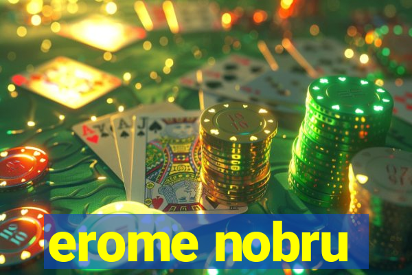 erome nobru