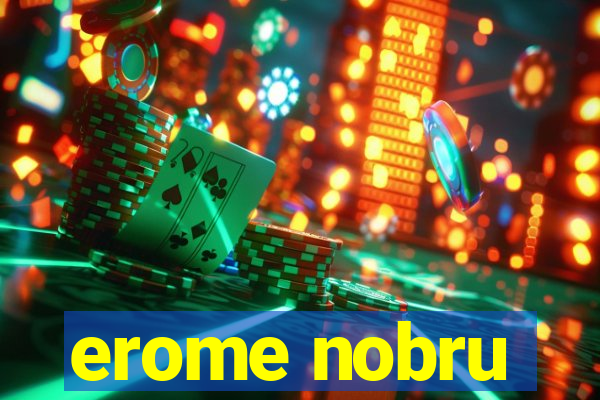 erome nobru