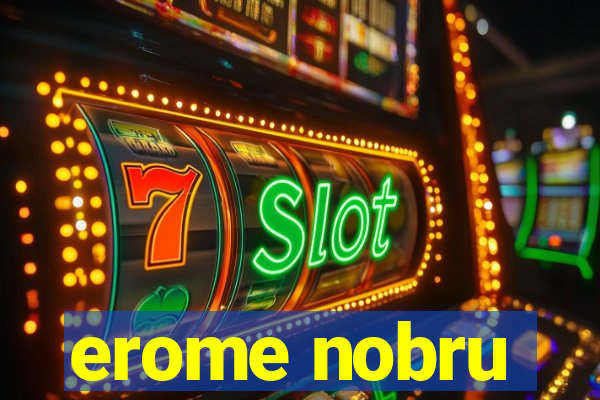 erome nobru