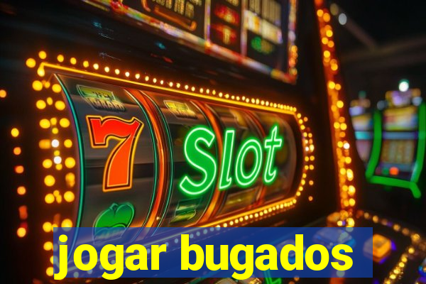 jogar bugados