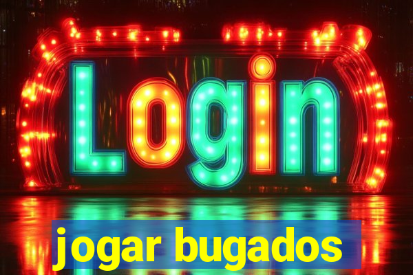 jogar bugados