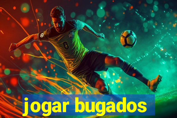 jogar bugados