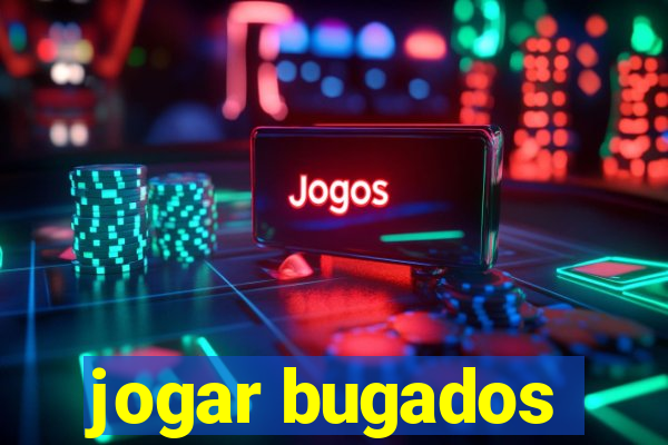 jogar bugados