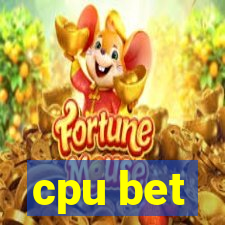 cpu bet