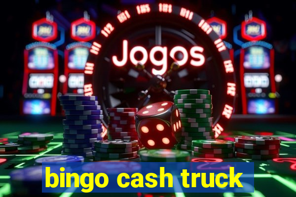 bingo cash truck