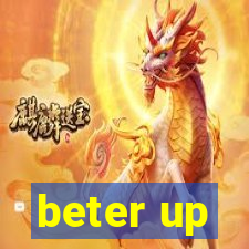 beter up