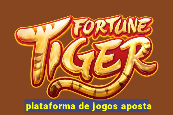 plataforma de jogos aposta