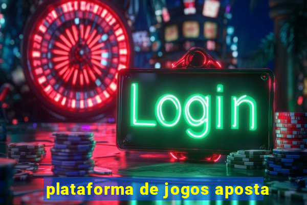 plataforma de jogos aposta