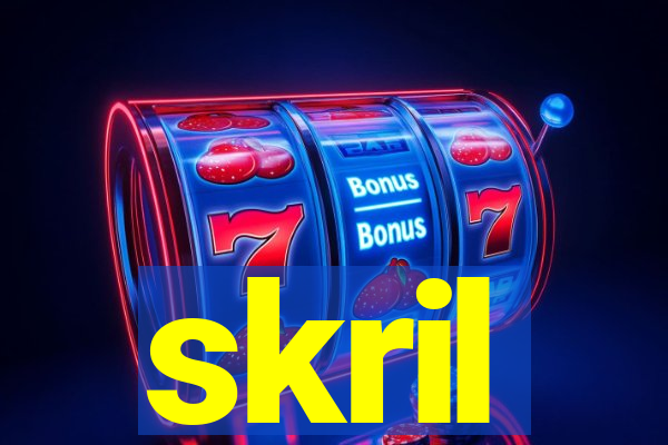 skril