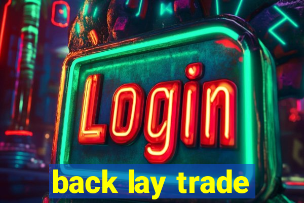 back lay trade