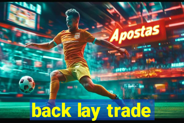 back lay trade