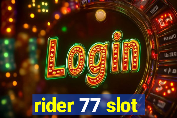 rider 77 slot