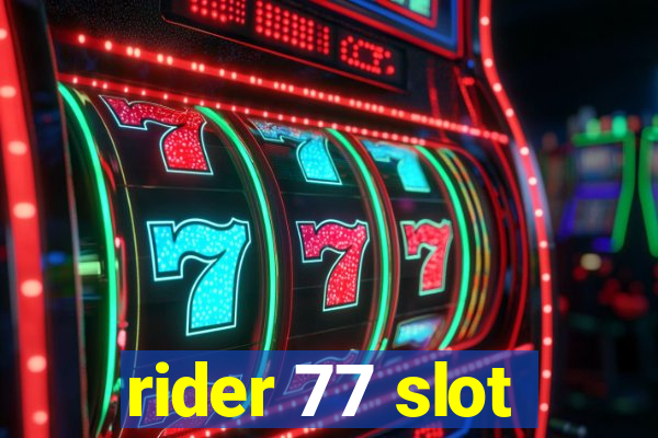 rider 77 slot