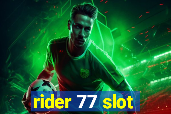 rider 77 slot