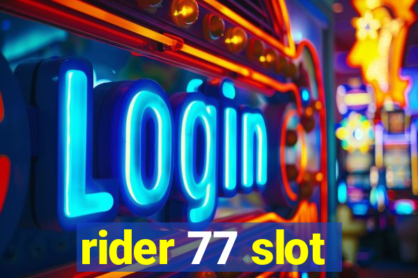 rider 77 slot