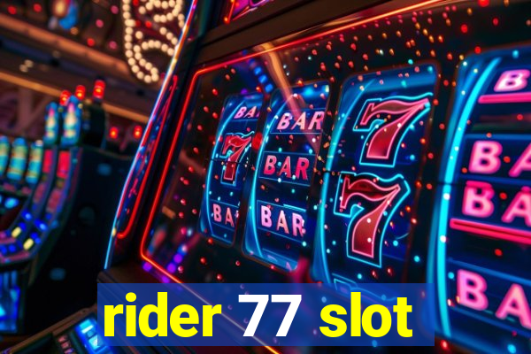 rider 77 slot