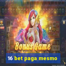 16 bet paga mesmo