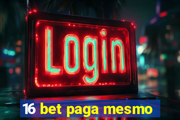 16 bet paga mesmo