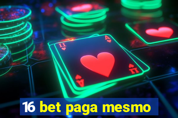 16 bet paga mesmo