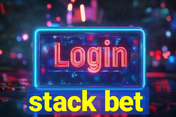 stack bet