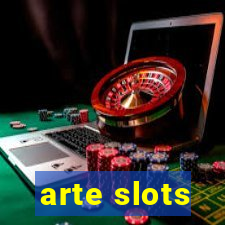 arte slots