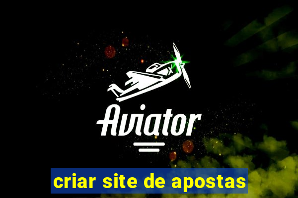 criar site de apostas