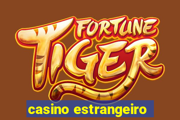 casino estrangeiro