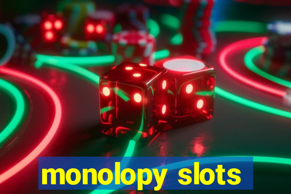 monolopy slots