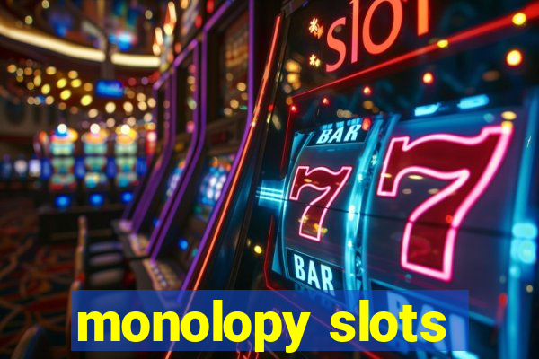 monolopy slots