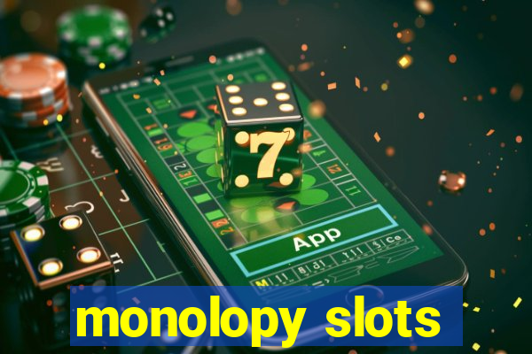 monolopy slots