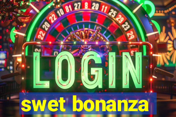 swet bonanza