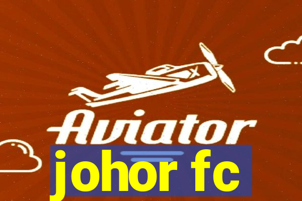 johor fc