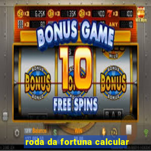 roda da fortuna calcular