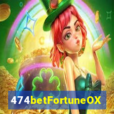 474betFortuneOX