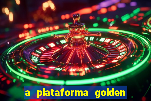 a plataforma golden slots paga mesmo