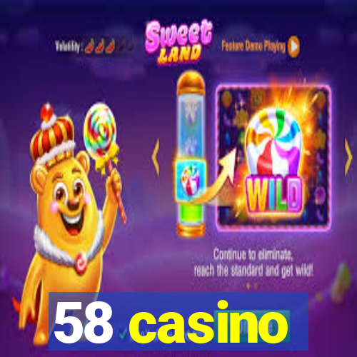 58 casino