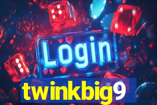 twinkbig9