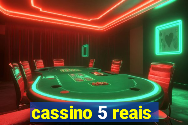 cassino 5 reais