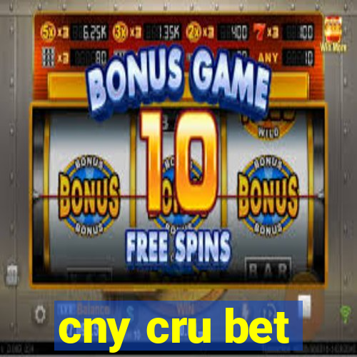 cny cru bet