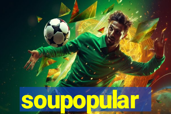 soupopular