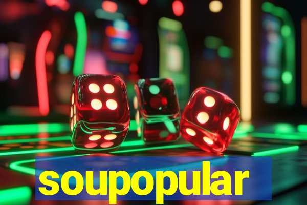 soupopular