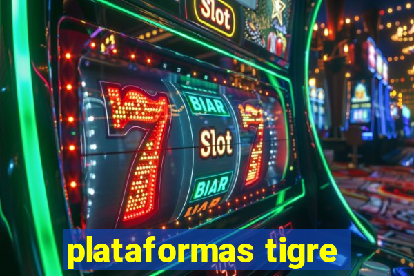 plataformas tigre