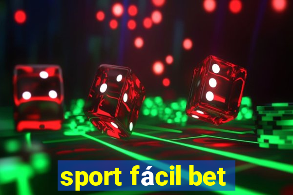 sport fácil bet