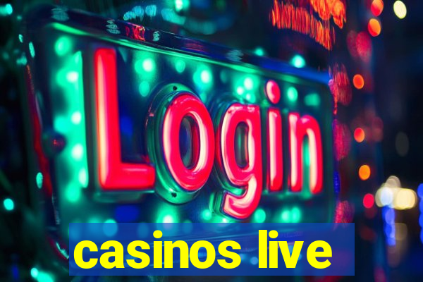 casinos live