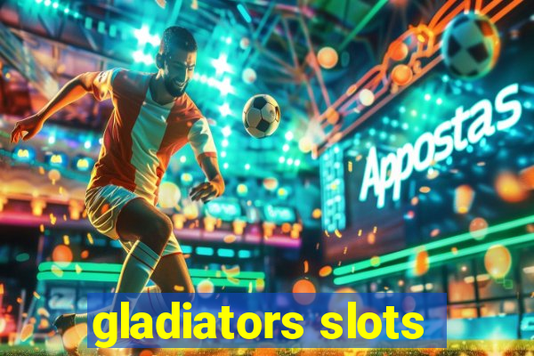 gladiators slots