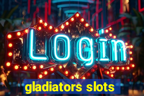 gladiators slots