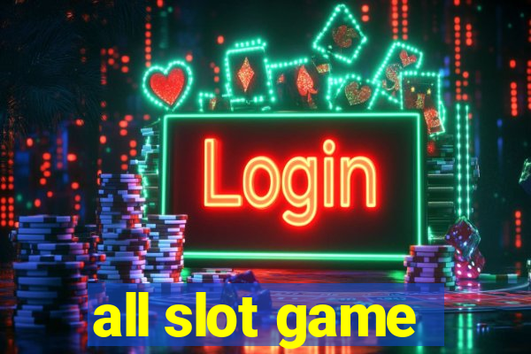 all slot game