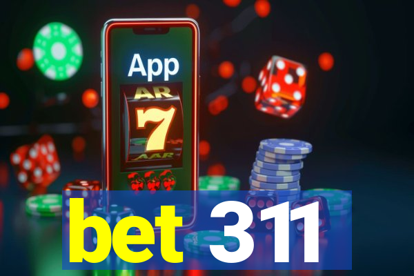 bet 311