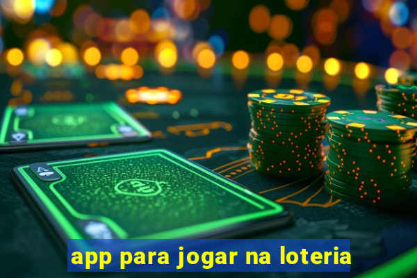 app para jogar na loteria